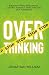 Stop Overthinking: Build Emotional Intelligence, Control Your Reactions, and Take Back Your Peace (The Hard Truth Handbooks)