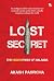 Lost Secret-The Hidden Trut...