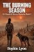 The Burning Season by Sophie Lyon The Burning Season by Sophie Lyon