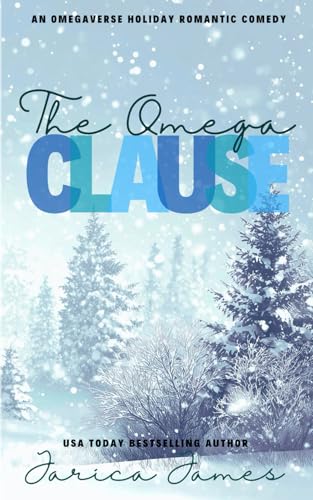 The Omega Clause: An Omegaverse Holiday Romantic Comedy (Paperback)