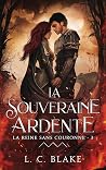 La souveraine ardente (La Reine sans couronne, #3) Book cover for La souveraine ardente (La Reine sans couronne, #3)