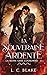 La souveraine ardente (La Reine sans couronne, #3)