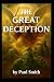 THE GREAT DECEPTION: A Comp...