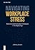 Navigating Workplace Stress: Resilience and Innovation Strategies in the Digital Age