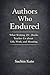 Authors Who Endured: What W...