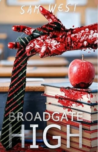 Broadgate High: An Extreme Horror Novella (Kindle Edition)