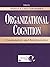 Organizational Cognition: C...