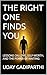 The Right One Finds You  by Uday Gadiparthi