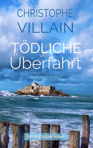 Sandrine Perrot: Tödliche Überfahrt (German Edition)