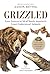 Grizzled by Jason Bittel