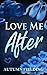 Love Me After