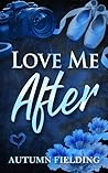 Love Me After