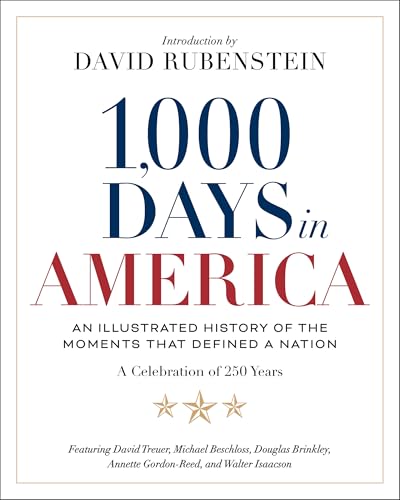 1,000 Days In America: An Illustrated History of the Moments That Defined a Nation (Kindle Edition)