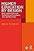 Higher Education by Design:...
