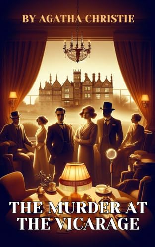 The Murder at the Vicarage: Miss Marple’s First Full Length Case