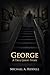 George: A True Ghost Story