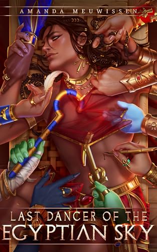 Last Dancer of the Egyptian Sky (Lovers of the Gods)