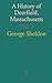 A History of Deerfield, Mas...