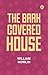 The Bark Covered House