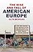 The Rise and Fall of Americ...