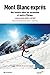 Mont Blanc exprés: Una hist...