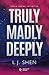 Truly Madly Deeply (Iubire interzisă, #1)