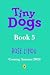 Tiny Dogs by Rose Lihou