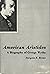 American Aristides: A Biography of George Wythe