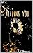 Keeping You (The Trilogy of...