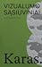 Karas (Vizualumo sąsiuviniai, #1)