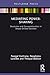 Mediating Power-Sharing: Devolution and Consociationalism in Deeply Divided Societies