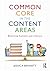 Common Core in the Content Areas by Jessica Bennett