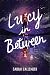 Lucy in Between