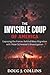 The Invisible Coup of Ameri...