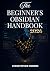 The Beginner's Obsidian Han...