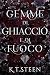 Gemme di Ghiaccio e di Fuoc...