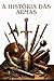 A HISTÓRIA DAS ARMAS by HISTORIA EDITION
