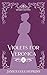 Violets for Veronica by Janice Cole Hopkins Violets for Veronica by Janice Cole Hopkins