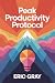 Peak Productivity Protocol:...