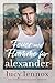 Feuer und Flamme für Alexander (Das Vermächtnis der Marians 2) (German Edition)