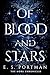 Of Blood and Stars (The Mor...