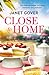 Close to Home: Romeo and Juliet meets The Dressmaker in the new family drama about acceptance and love from an award-winning romance author.