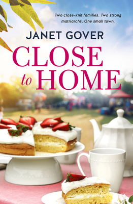 Close to Home: Romeo and Juliet meets The Dressmaker in the new family drama about acceptance and love from an award-winning romance author.