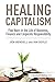 Healing Capitalism: Five Ye...