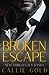 Broken Escape: Ein dunkler ...