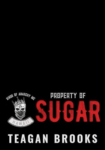 Property of Sugar (Kings of Anarchy MC: Hawaii Book 1)