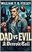 Dad V.S Evil: A Detroit Tale