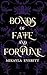 Bonds of Fate and Fortune