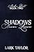 Shadows Never Leave (Shadow...
