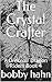 The Crystal Crafter: A Drek...